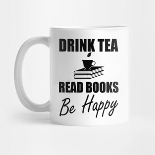 Drink Tea Read Books Be Happy Mug